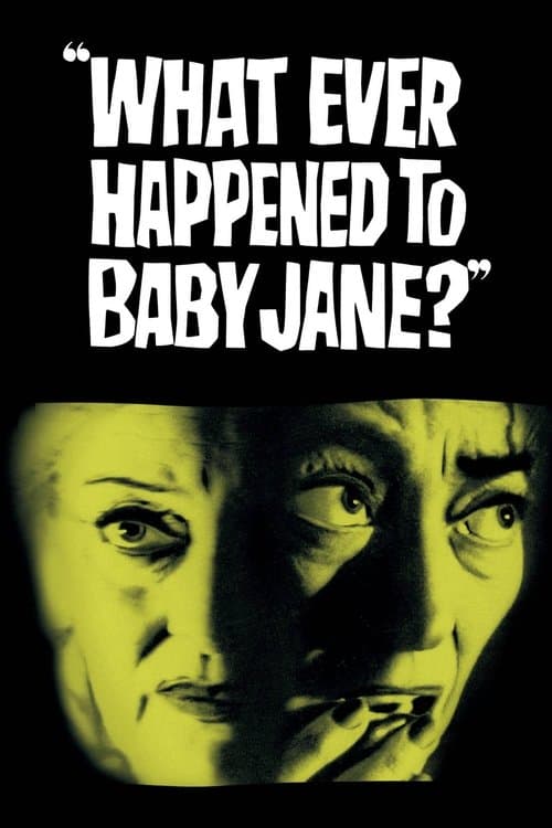 Постер «What Ever Happened to Baby Jane?»