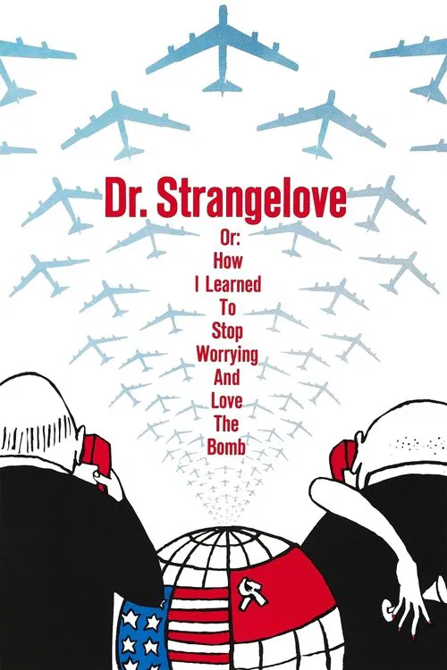 Постер «Dr. Strangelove or: How I Learned to Stop Worrying and Love the Bomb»