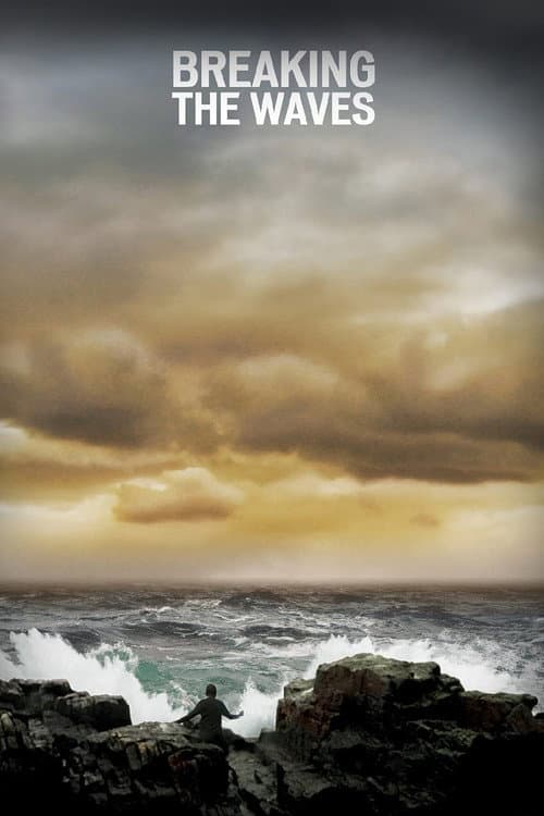 Постер «Breaking the Waves»