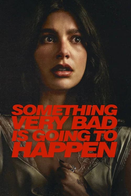 Постер «Something Very Bad Is Going to Happen»