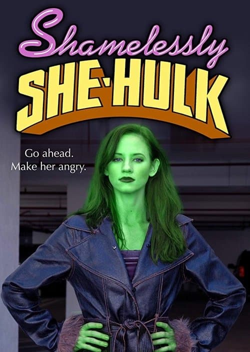 Постер «Shamelessly She-Hulk»